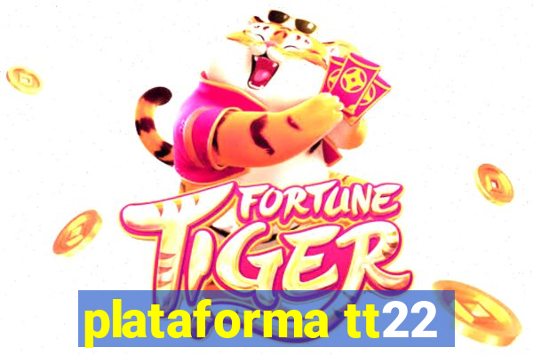 plataforma tt22